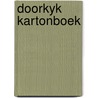Doorkyk kartonboek by Unknown
