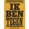 Ik ben tegen by A. den Doolaard