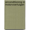 AIRCONDITIONING IN MOTORVOERTUIGEN door Zijlstra