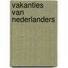 Vakanties van Nederlanders door Onbekend