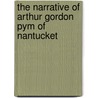 The narrative of ARthur Gordon pym of Nantucket door Edgar Allan Poe