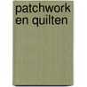 Patchwork en quilten door Helen Stenfert Kroese
