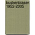 Buskenblaser 1952-2005