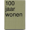 100 jaar wonen by Wonen Zuid
