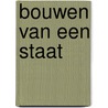 Bouwen van een staat by Francis Fukuyama