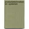 Productietechnieken en -systemen by B. Lauwers
