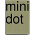 Mini dot