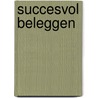 Succesvol beleggen by J.C. Smit