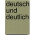 Deutsch und deutlich