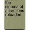 The Cinema of Attractions Reloaded door Wanda Strauven