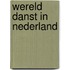 Wereld danst in nederland