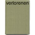 Verlorenen