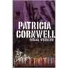 Fataal weekend door Patricia Cornwell