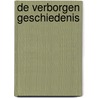 De Verborgen Geschiedenis by J.P. Pecau