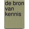 De bron van kennis door J.W.J. Burgers