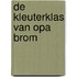 De kleuterklas van opa Brom