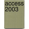 Access 2003 by P. Bernts