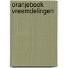 Oranjeboek Vreemdelingen door M. de Meuleneire