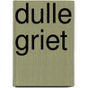 Dulle griet door R. Scheepers