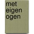 Met eigen ogen