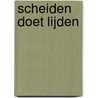 Scheiden doet lijden door Weeda