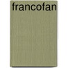FrancoFan by J.M. Cohen