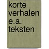 Korte verhalen e.a. teksten door Onbekend