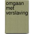 Omgaan met verslaving