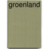 Groenland door Bartel Van Riet