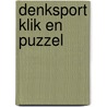 Denksport Klik en puzzel by Unknown