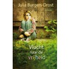 Vlucht naar de vrijheid door Julia Burgers-Drost