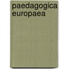 Paedagogica europaea door Onbekend