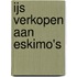 IJs verkopen aan Eskimo's