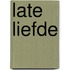 Late liefde