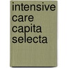 Intensive care capita selecta door Onbekend