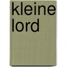 Kleine lord door F.H. Burnett