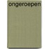 Ongeroepen