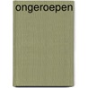 Ongeroepen by C.O. Jellema