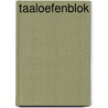 Taaloefenblok door Onbekend