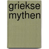Griekse mythen door Els Pelgrom