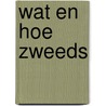 Wat en hoe zweeds door Onbekend