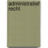 Administratief recht by m. Boes