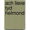 Ach lieve tyd helmond by Unknown
