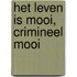 Het leven is mooi, crimineel mooi