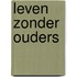 Leven zonder ouders
