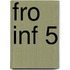 FRO INF 5