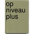 Op niveau plus