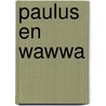 Paulus en wawwa door Erven Jean Dulieu