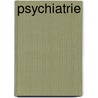 Psychiatrie by V.G.M. Chel