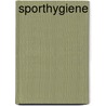 Sporthygiene by C. Rodenburg